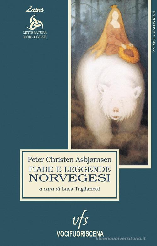 Fiabe e leggende norvegesi di Peter Christen Asbjørnsen edito da Vocifuoriscena