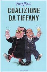 Coalizione da Tiffany di Giorgio Forattini edito da Mondadori