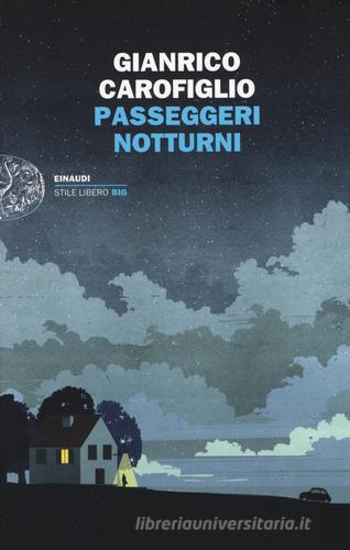 Passeggeri notturni di Gianrico Carofiglio edito da Einaudi