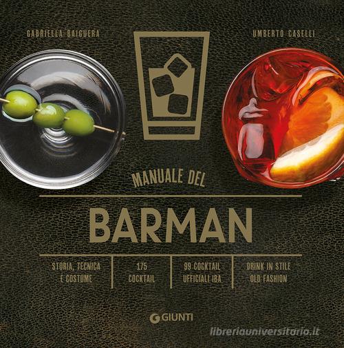 Manuale del barman di Gabriella Baiguera, Umberto Caselli edito da Giunti Editore