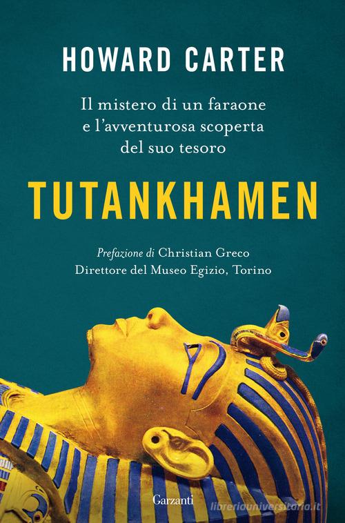 Tutankhamen di Howard Carter edito da Garzanti