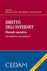 Diritto dell'internet. Manuale operativo. Casi, legislazione, giurisprudenza edito da CEDAM