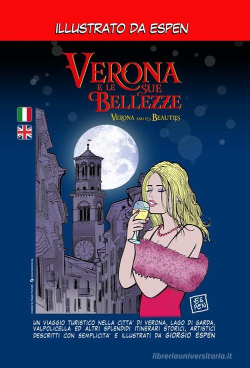 Verona e le sue bellezze-Verona and its beauties di Giorgio Espen edito da StreetLib