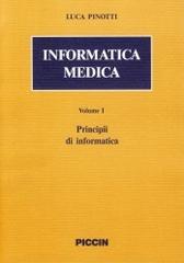 Informatica medica vol.1 di Luca Pinotti edito da Piccin-Nuova Libraria