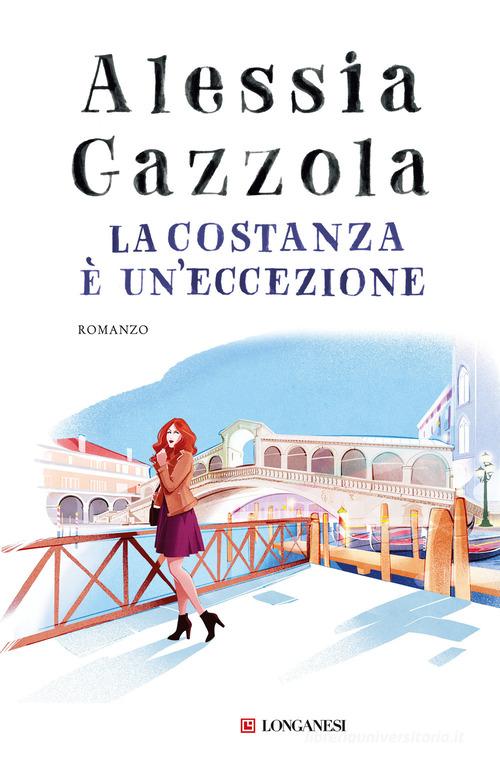 La Costanza è un'eccezione di Alessia Gazzola edito da Longanesi