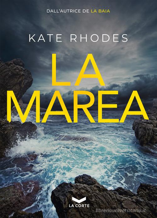 La marea di Kate Rhodes edito da La Corte Editore