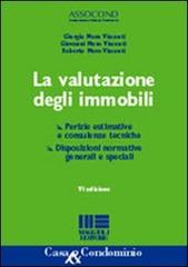 La valutazione degli immobili di Giorgio Moro Visconti, Moro Visconti Giovanni, Roberto Moro Visconti edito da Maggioli Editore