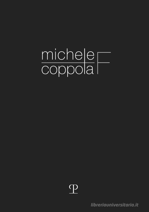 Michele Coppola F.. Ediz. illustrata edito da Polistampa