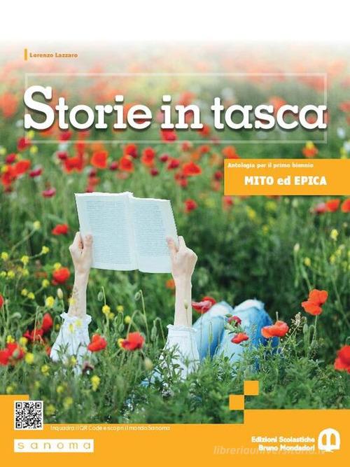 Storie in tasca. Mito ed epica. Per le Scuole superiori. Con e-book. Con espansione online vol. 2 di Simona Brenna, Daniele Daccò edito da Edizioni Scolastiche Bruno Mondadori