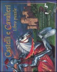 Castelli e cavalieri. Libro puzzle di Anne Sharp edito da Emme Edizioni