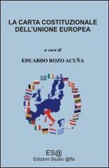 La carta costituzionale dell'Unione Europea edito da Aras Edizioni