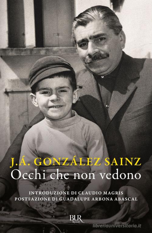 Occhi che non vedono di J. Á. González Sainz edito da Rizzoli