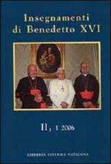 Insegnamenti di Benedetto XVI (2006) vol.2.1 di Benedetto XVI (Joseph Ratzinger) edito da Libreria Editrice Vaticana