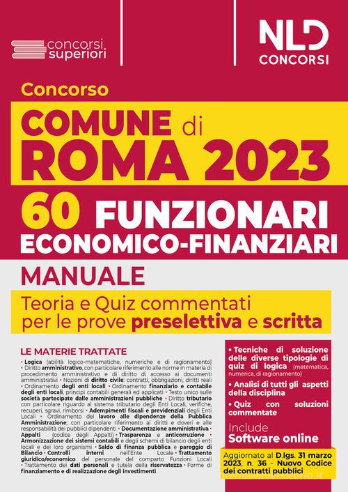 Concorso Comune di Roma 2023: 60 Funzionari economico-finanziari. Manuale. Teoria + quiz per la prova preselettiva e scritta. Con software di simulazione edito da Nld Concorsi