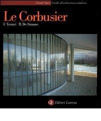 Le Corbusier di Francesco Tentori, Rosario De Simone edito da Laterza