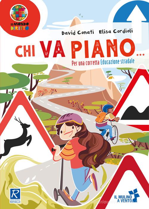 Chi va piano di David Conati, Elisa Cordioli edito da Raffaello