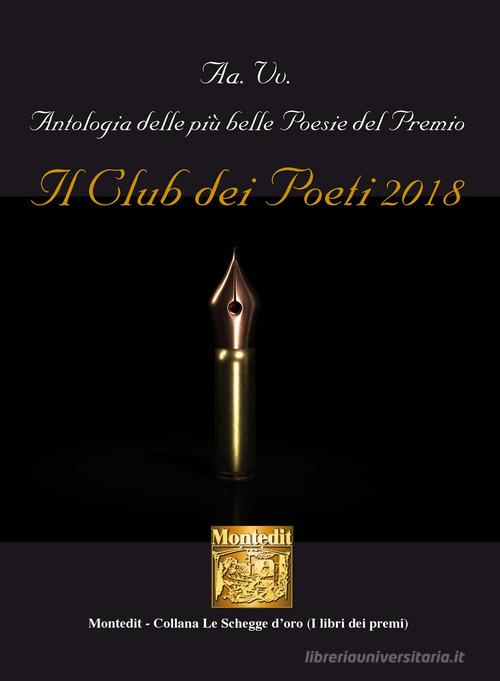 Antologia delle più belle poesie del Premio Il club dei poeti 2018 edito da Montedit