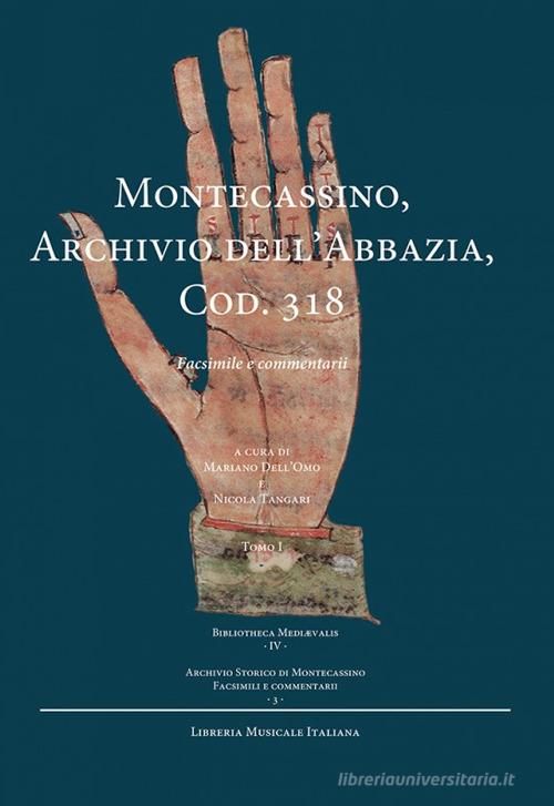 Montecassino, archivio dell'abbazia, cod. 318 edito da LIM