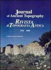 Journal of ancient topography. Rivista di topografia antica (2009) vol.19 edito da Congedo