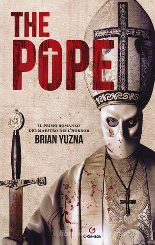 The pope. Ediz. italiana di Brian Yuzna edito da Gremese Editore