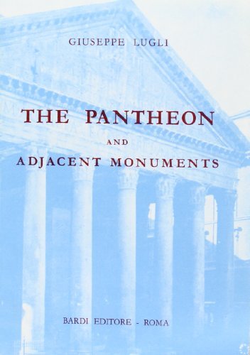 Il pantheon e i monumenti adiacenti di Giuseppe Lugli edito da Scienze e Lettere