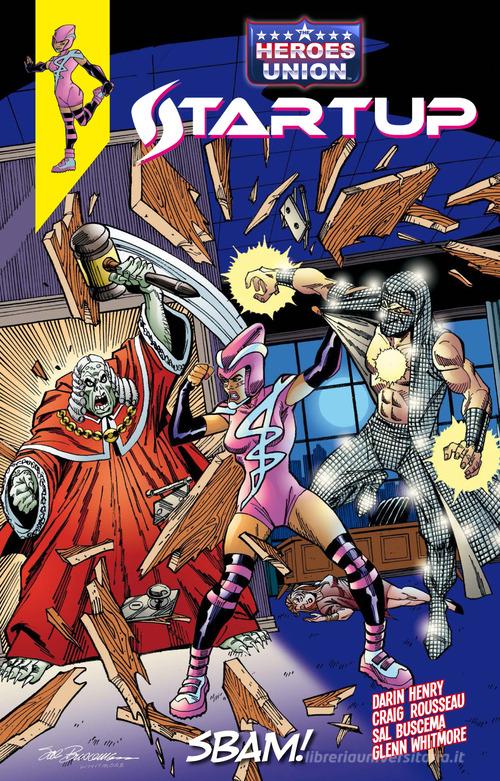 Startup. La velocista della Heroes Union di Darin Henry, Craig Rousseau, Sal Buscema edito da Sbam!