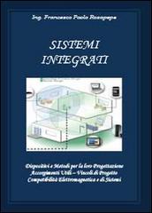 Sistemi integrati di Francesco Paolo Rosapepe edito da Youcanprint