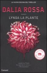 Dalia rossa di Lynda La Plante edito da Garzanti