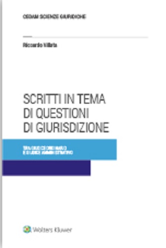 Scritti In Tema Di Questioni Di Giurisdizione Tra Giudice Ordinario E ...