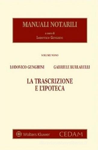 La trascrizione e l'ipoteca di Lodovico Genghini, Gabriele Burlarelli edito da CEDAM