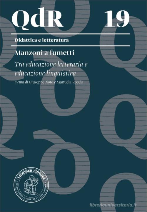 Manzoni a fumetti. Tra educazione letteraria e educazione linguistica edito da Loescher