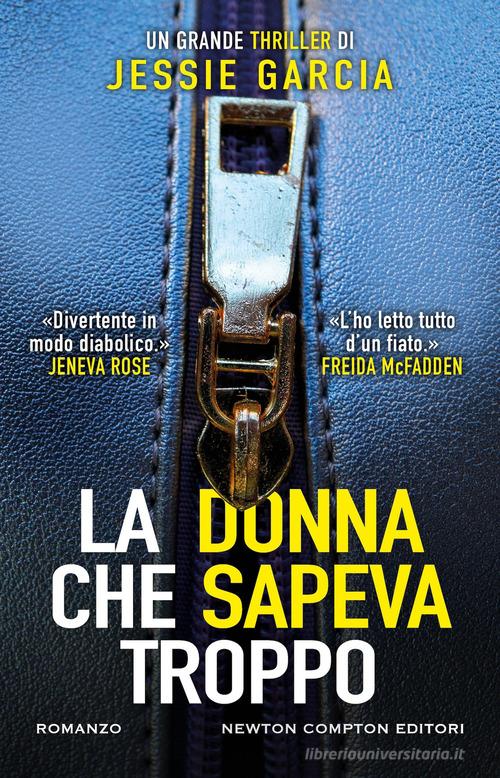 Libro La donna che sapeva troppo di Jessie Garcia Nuova narrativa Newton di Newton Compton Editori