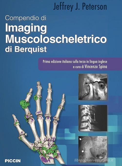Compendio di imaging muscoloscheletrico di Berquist di Jeffrey J. Peterson edito da Piccin-Nuova Libraria