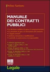 Manuale dei contratti pubblici di Pelino Santoro edito da Maggioli Editore