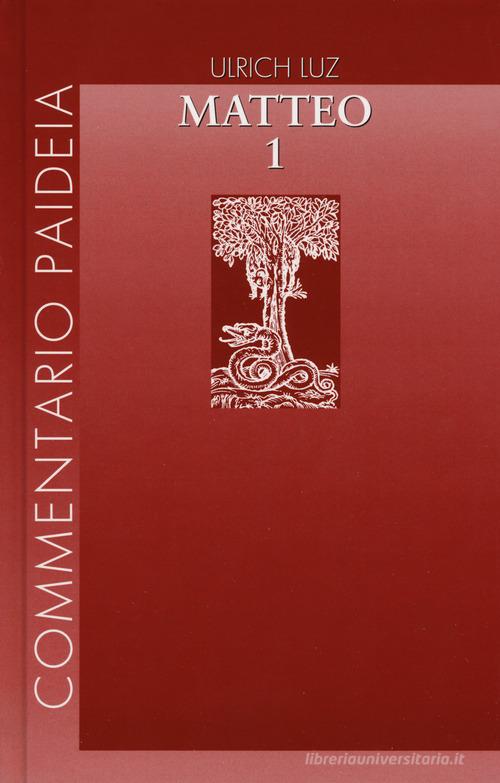 Vangelo di Matteo vol. 1-4 di Ulrich Luz edito da Paideia