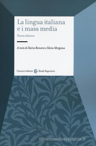 La lingua italiana e i mass media edito da Carocci