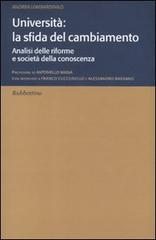 Università: la sfida del cambiamento. Analisi delle riforme e società della conoscenza di Andrea Lombardinilo edito da Rubbettino