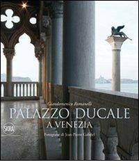 Palazzo Ducale a Venezia. Ediz. italiana, inglese e francese edito da Skira