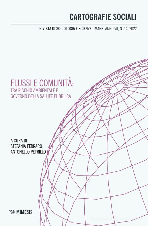 Cartografie sociali. Rivista di sociologia e scienze umane (2022) vol. 14 edito da Mimesis