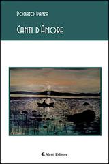 Canti d'amore di Donato Danza edito da Aletti