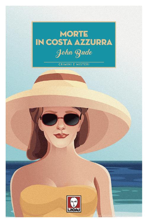 Morte in Costa Azzurra di John Bude edito da Lindau