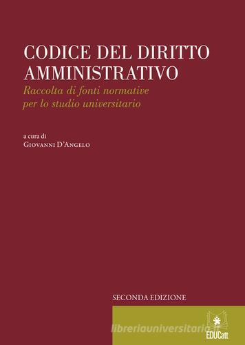 Codice del diritto amministrativo di Giovanni D'Angelo edito da EDUCatt Università Cattolica