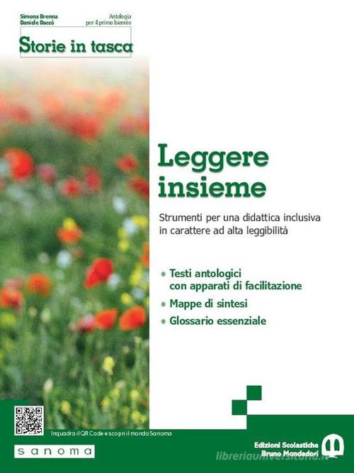 Storie in tasca. Leggere insieme. Strumenti per una didattica inclusiva. Per le Scuole superiori. Con e-book. Con espansione online di Simona Brenna, Marilena Caimi, Daniele Daccò edito da Edizioni Scolastiche Bruno Mondadori