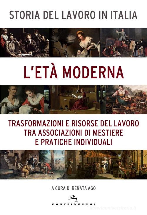 Storia del lavoro in Italia vol.3 edito da Castelvecchi