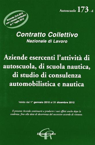 CCNL autoscuole, scuole nautiche, studi di consulenza automobilistica e nautica edito da CieRre