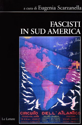 Fascisti in Sud America edito da Le Lettere