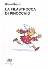 La filastrocca di Pinocchio. Ediz. illustrata di Gianni Rodari edito da Einaudi Ragazzi