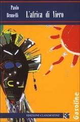 L' Africa di Viero di Paolo Brunelli edito da Edizioni Clandestine