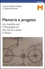 Memoria e progetto. Un modello per il Mezzogiorno che serva a tutto il paese edito da GEM Edizioni