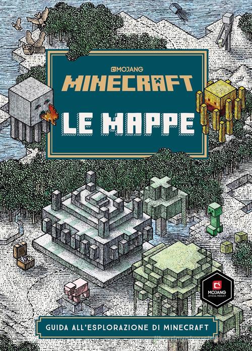 Minecraft Mojang. Le mappe. Guida all'esplorazione di Minecraft di Stephanie Milton edito da Mondadori
